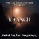 Kushal Ray feat. DangerBoy95 - Kaanch