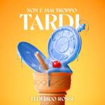 album image Non è mai troppo tardi Non è mai troppo tardi - Single