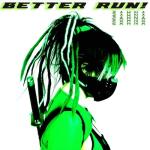 album image Better Run! Better Run! - Single