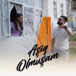 album image Aşiq Olmuşam Aşiq Olmuşam - Single