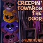 album image FNAF SONG - Creepin' Towards the Door Remix/Cover Creepin' Towards the Door - Single