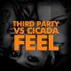 Third Party, Cicada - Feel