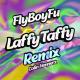 FlyBoyFu - Laffy Taffy