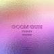Goom Gum - Starboy
