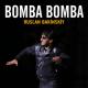 Ruslan Bakinskiy - Bomba bomba