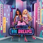 album image Жду У Финишной Черты Barbie Big City Big Dreams (Original Motion Picture Soundtrack) - EP