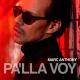 Marc Anthony - Pa'lla Voy