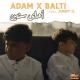ღ Музыка Востока ♬ - Adam x Balti feat. Jimmy H. -  Ahla Snin (2021)