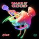 Jauz - Make It Good (Original Mix)