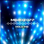 album image MOROZOFF - Hold me (Eurodance 2021)