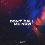 album image Don't Call Me Now Don't Call Me Now - Single