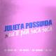 MC Menor MT, MC Mazzie, DJ Ery, MC Sarinha - Julieta Possuida Vs Ele Te Bota Soca Soca