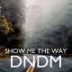 DNDM - Show me the way (Mahmut Orhan Style)