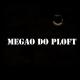 Dj Tchouzen, Mc Gw - Megão do Ploft