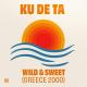 Ku De Ta - Wild & Sweet (Greece 2000)