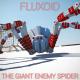 Fluxxy - The Giant Enemy Spider