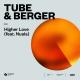 Tube & Berger - Higher Love (feat. Nuala)