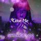 SAVAGE-44 - Give me - SAVAGE-44 - Give me