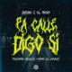 Dayme y El High, Bizzey, Reykon feat. Kiko El Crazy - Pa Calle Digo si