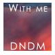 [NFD™] DNDM - With Me (Original Mix)