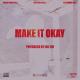 Iso Zay - Make It Okay