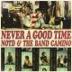 NOTD, The Band Camino - Never A Good Time