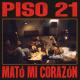 Piso 21 - Mató Mi Corazón