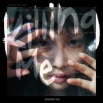 album image Killing Me Killing Me - Single