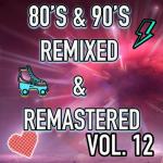 album image Daddy DJ Best 80's & 90's POP songs REMIXED & REMASTERED, Vol. 12