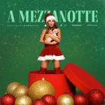 album image A MEZZANOTTE (Christmas Song) A MEZZANOTTE (Christmas Song) - Single
