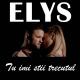 Elys - Tu imi stii trecutul