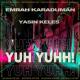 Emrah Karaduman, Yasin Keleş, Selda Bağcan - Yuh Yuhh