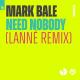 Mark Bale - Need Nobody