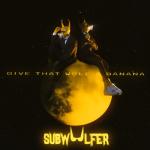 album image Give That Wolf A Banana Give That Wolf A Banana - Single