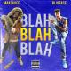 Mak Sauce, Blueface - Blah Blah Blah