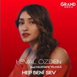 album image Hep Beni Sev (Official Video) Hep Beni Sev (feat. Mustafa Yılmaz) - Single