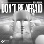 album image Don't Be Afraid (feat. Allie Crystal) Don't Be Afraid (feat. Allie Crystal) - Single
