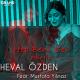 Heval Özden feat. Mustafa Yılmaz - Hep Beni Sev