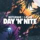 NOTSOBAD, LAZAR - Day 'N' Nite