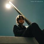 album image better off without me Better Off Without Me - Single