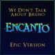 Walt Disney - We Dont Talk About Bruno  Encanto  EPIC VERSION