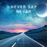 album image Never Say Never Never Say Never (Maxi Single) - EP