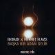 Bedran & Mehmet Elmas - Başka Bir Adam Gelir