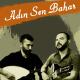 Grup Volkan - Adın Sen Bahar