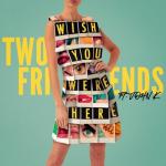 album image Wish You Were Here (feat. John K) Wish You Were Here (feat. John K) - Single
