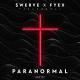 Fyex, $werve - Paranormal