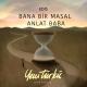 Edis - Bana Bir Masal Anlat Baba [Yeni Türkü Zamansız]