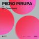 Piero Pirupa - We Don’t Need (Extended Mix)