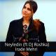 Irade Mehri feat. DJ Roshka - Neyledin