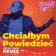 Freaky Boys - Chciałbym Powiedzieć